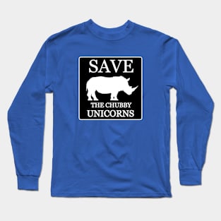 Save the chubby unicors Long Sleeve T-Shirt